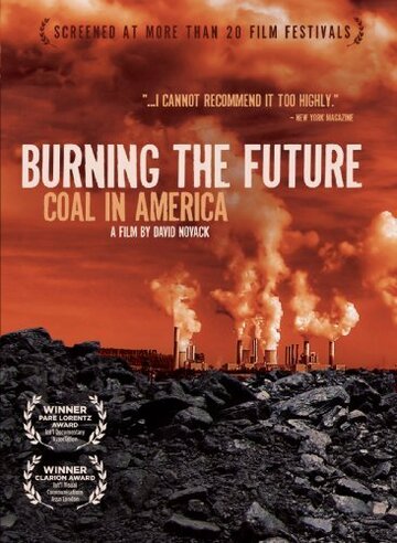 Сжигая будущее: Уголь в Америке (2008)
