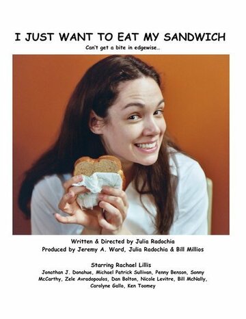 I Just Want to Eat My Sandwich (2007)