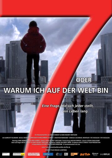 7 oder warum ich auf der Welt bin (2010)