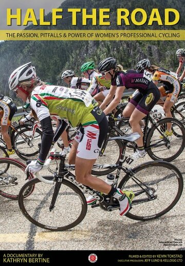 Half The Road: The Passion, Pitfalls & Power of Women's Professional Cycling (2014)