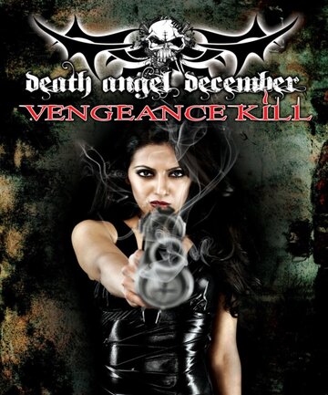 Death Angel December: Vengeance Kill (2011)