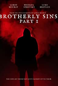 Brotherly Sins: Part 1 (2021)