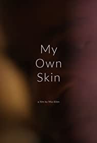 My Own Skin (2021)