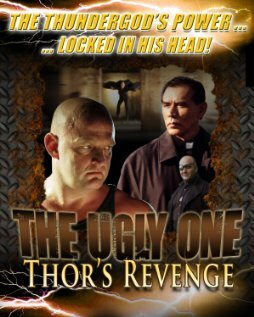 The Ugly One: Thor's Revenge (2011)