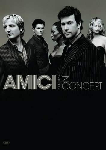 Amici Forever in Concert (2005)