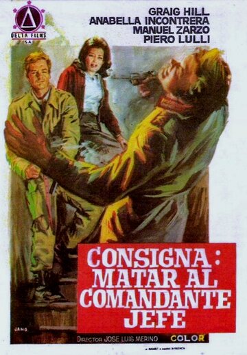 Consigna: matar al comandante en jefe (1970)