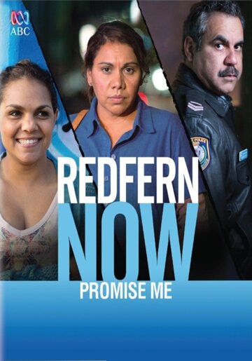 Redfern Now: Promise Me (2015)